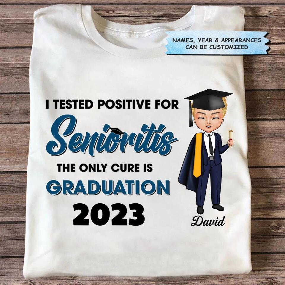 Personalized T-shirt - Gift For Graduate - I Tested Positive For Seniorities ARND037