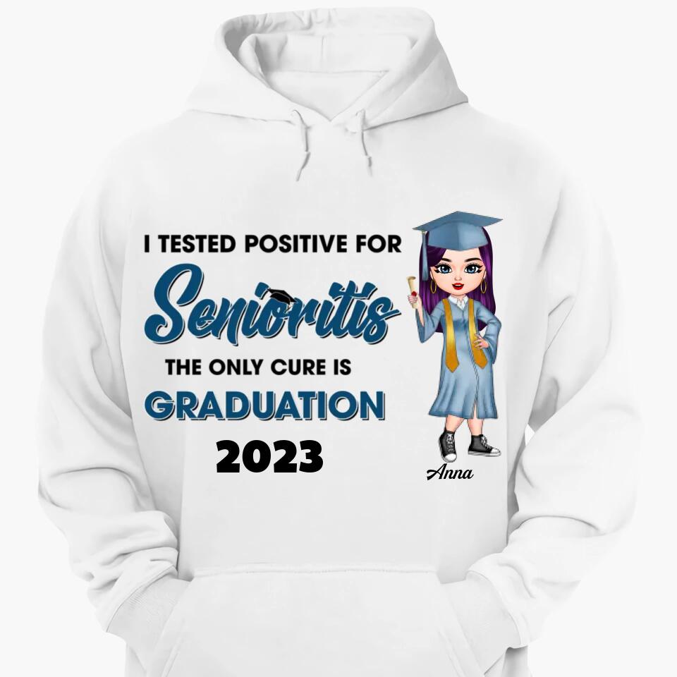 Personalized T-shirt - Gift For Graduate - I Tested Positive For Seniorities ARND037