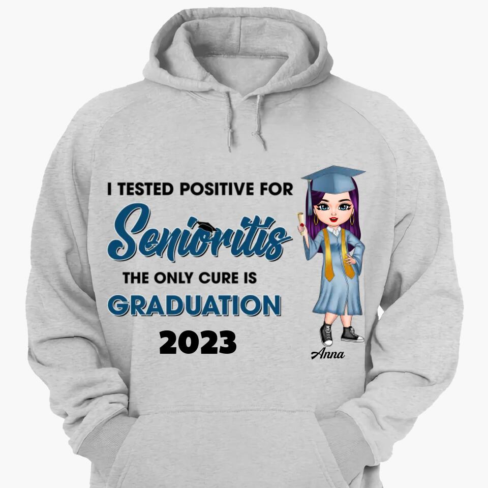 Personalized T-shirt - Gift For Graduate - I Tested Positive For Seniorities ARND037