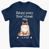 Personalized T-shirt - Gift For Cat Lover - Behind Every Good Woman ARND0014