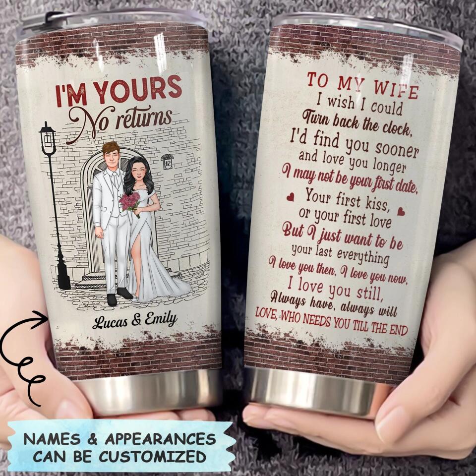 Personalized Tumbler - Gift For Couple - I'm Yours No Returns ARND036