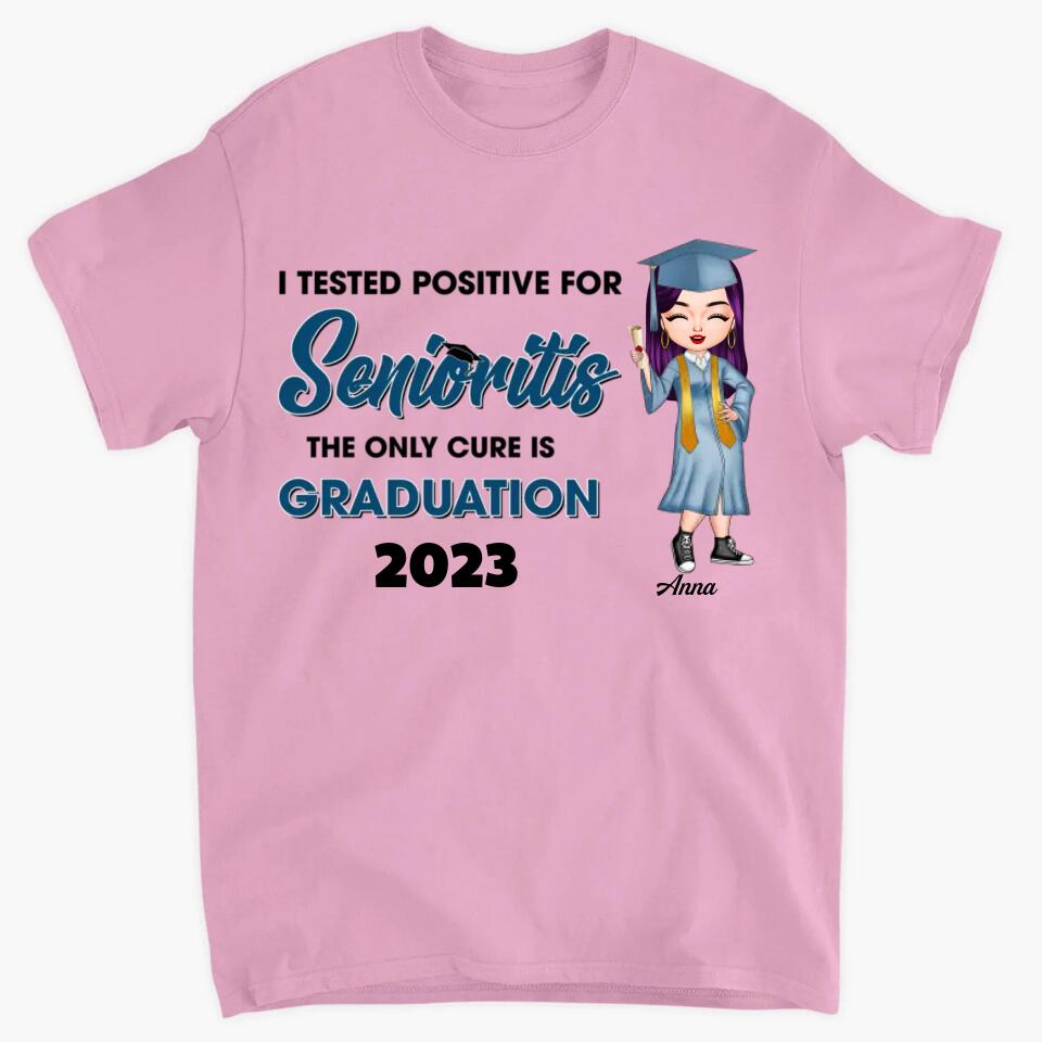 Personalized T-shirt - Gift For Graduate - I Tested Positive For Seniorities ARND037