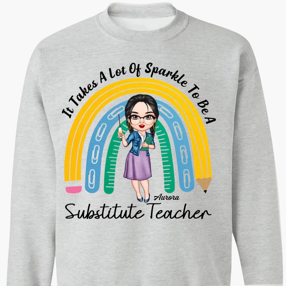 Personalized T-shirt - Gift For Teacher - It Takes A Lot Of Sparkle To Be A Substitute Teacher ARND037