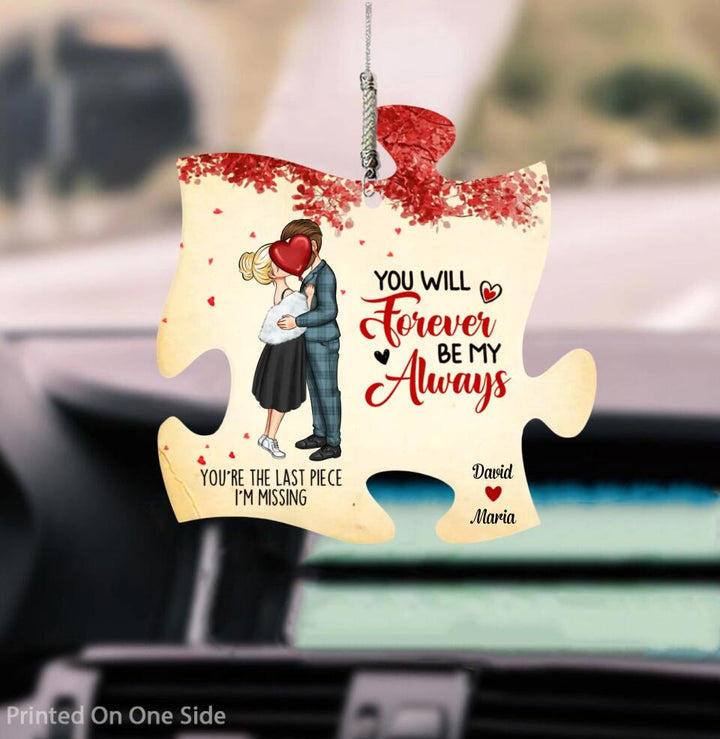 Personalized Car Hanging Ornament - Gift For Couple - You Will Forever Be My Always ARND0014