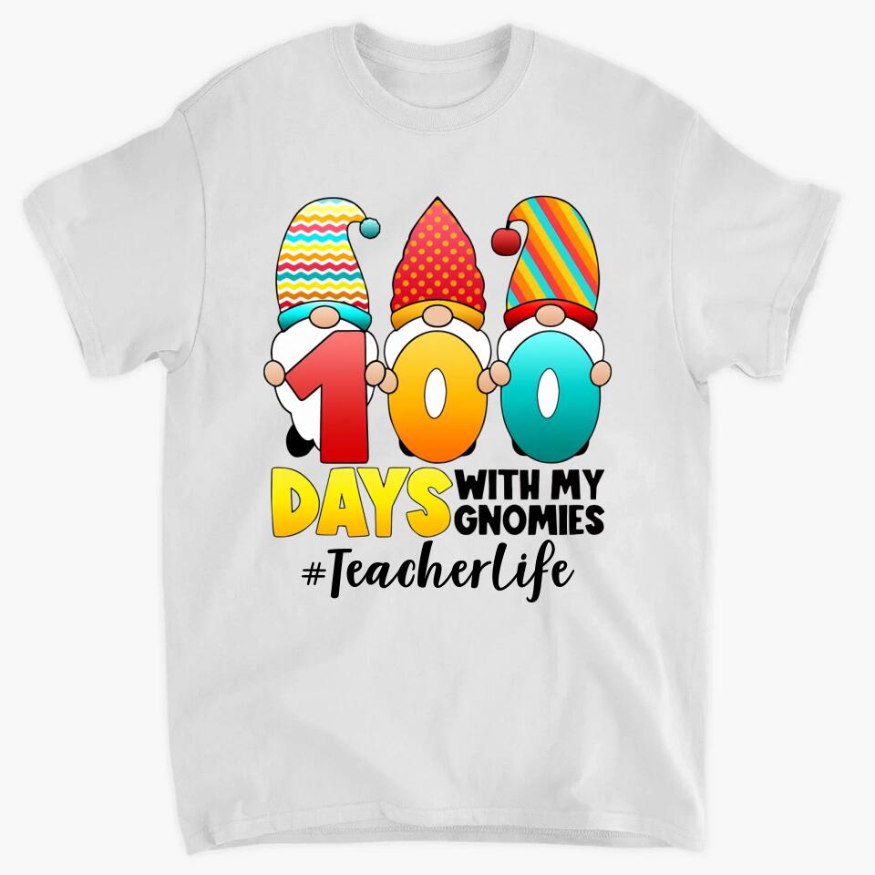 Personalized T-shirt - Gift For Teacher - 100 Days With My Gnomies ARND036