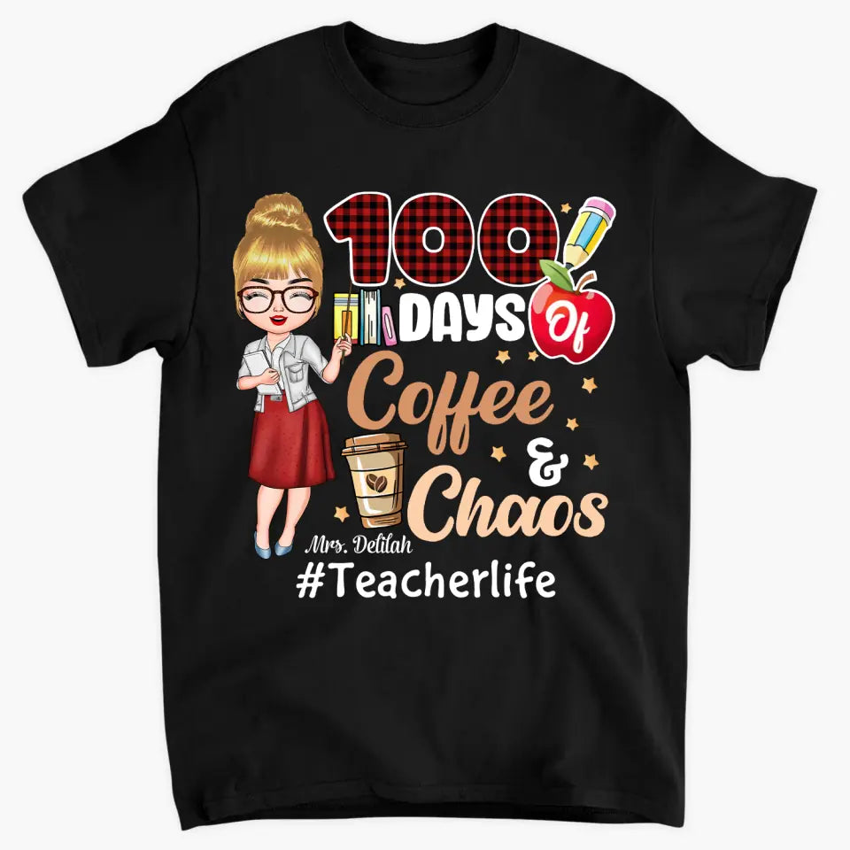 Personalized T-shirt - Gift For Teacher - 100 Days Of Coffee & Chaos ARND0014
