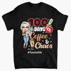 Personalized T-shirt - Gift For Teacher - 100 Days Of Coffee &amp; Chaos ARND0014