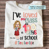 Personalized T-shirt - Gift For Teacher - I&#39;ve Loved My Class For 100 Days Of School ARND037