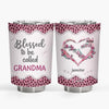 Personalized Tumbler - Gift For Grandma - Blessed To Be Called ARND018