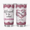 Personalized Tumbler - Gift For Grandma - Blessed To Be Called ARND018