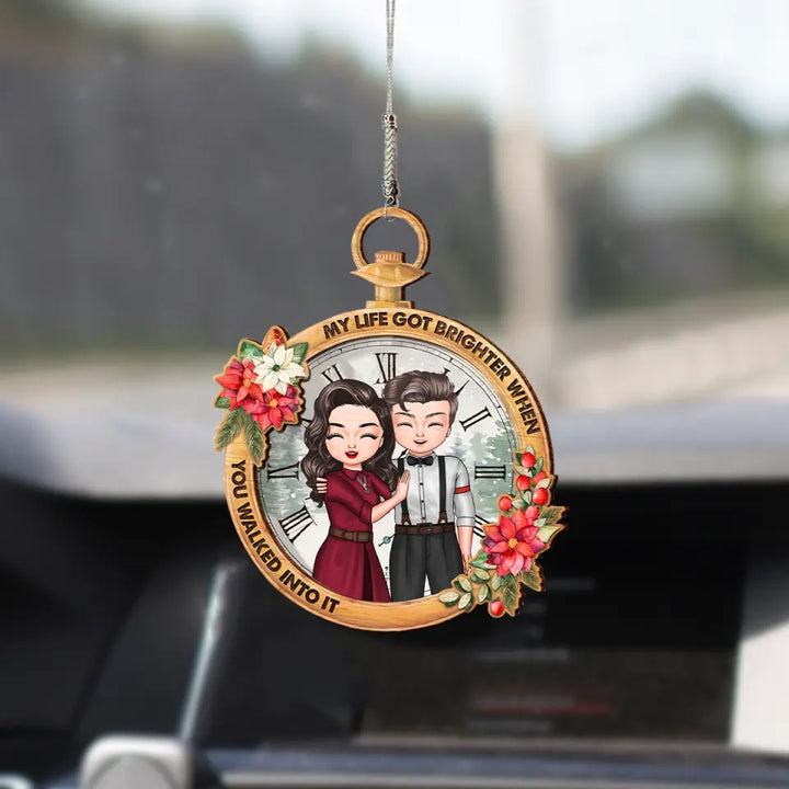 Personalized Car Hanging Ornament - Gift For Couple - My Life Got Brighter When You Walked Into It ARND0014 AGCPD015