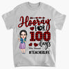 Personalized T-shirt - Gift For Teacher - Hooray For 100 Days ARND037
