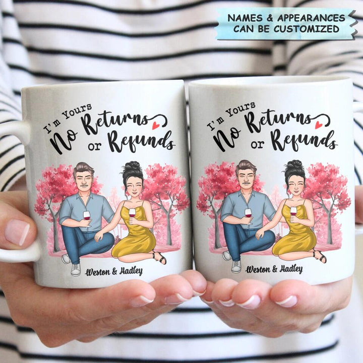 Personalized White Mug - Gift For Couple - I'm Yours No Returns Or Refunds ARND0014