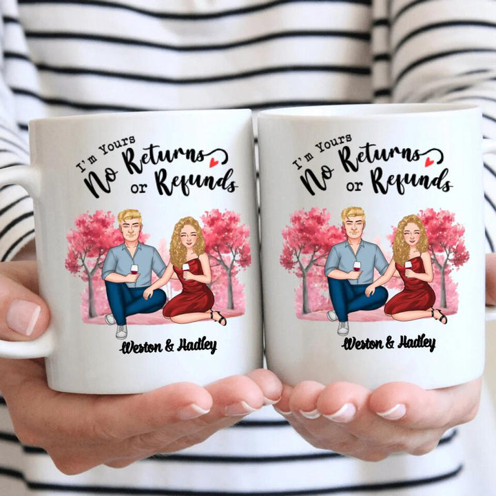 Personalized White Mug - Gift For Couple - I'm Yours No Returns Or Refunds ARND0014