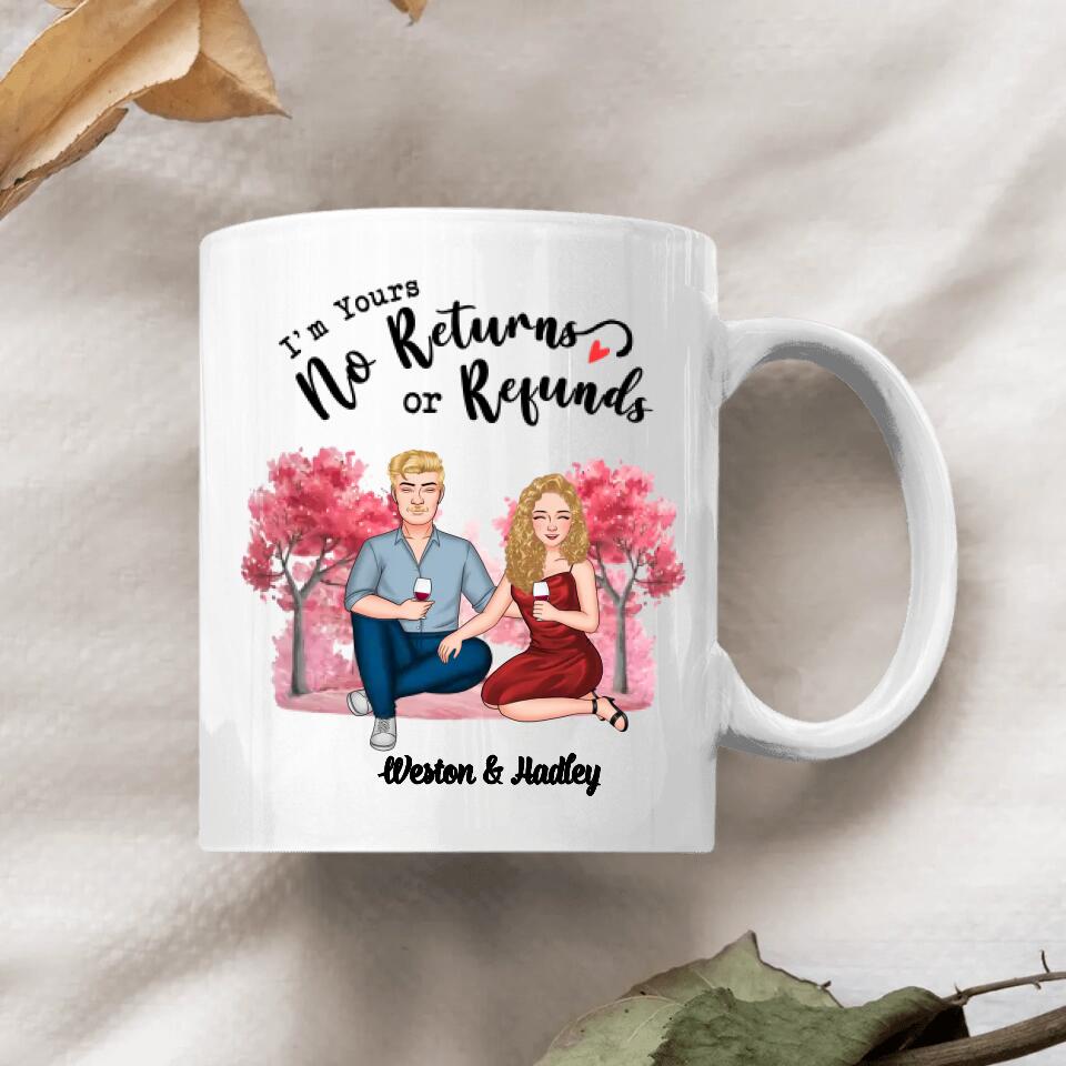 Personalized White Mug - Gift For Couple - I'm Yours No Returns Or Refunds ARND0014