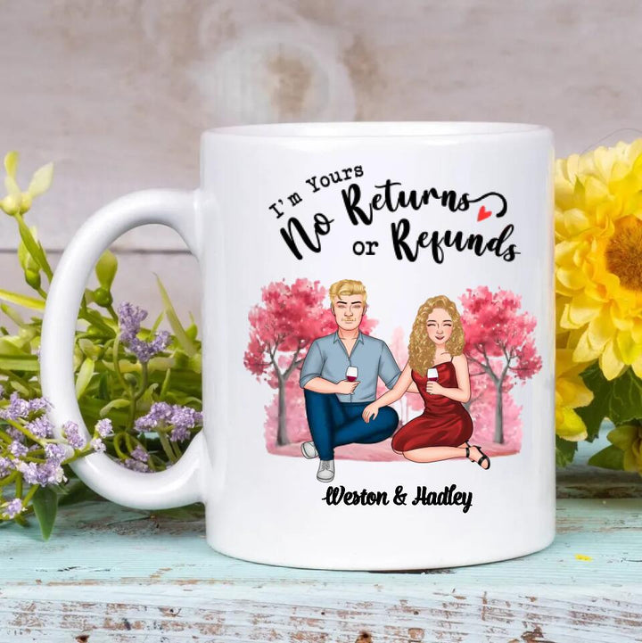 Personalized White Mug - Gift For Couple - I'm Yours No Returns Or Refunds ARND0014