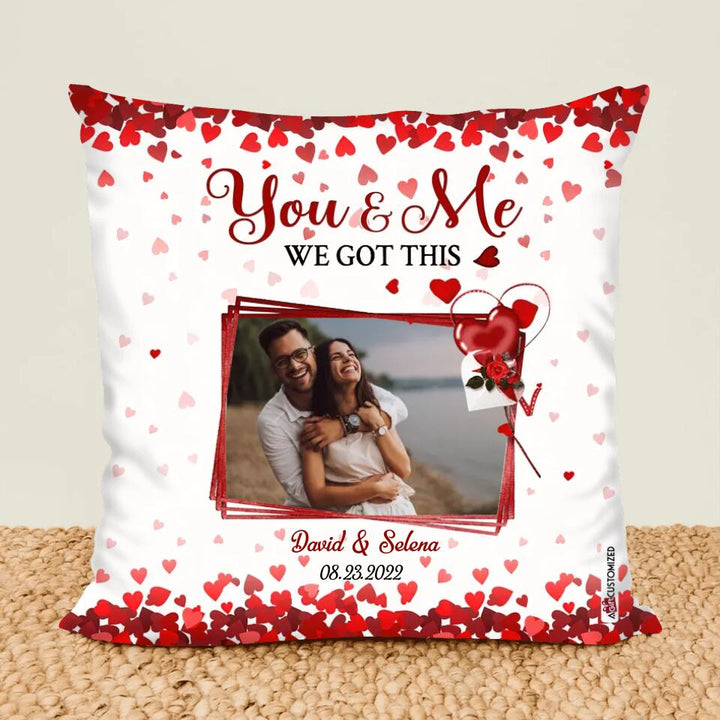 Personalized Pillow Case - Gift For Couple - You And Me We Got This ARND037