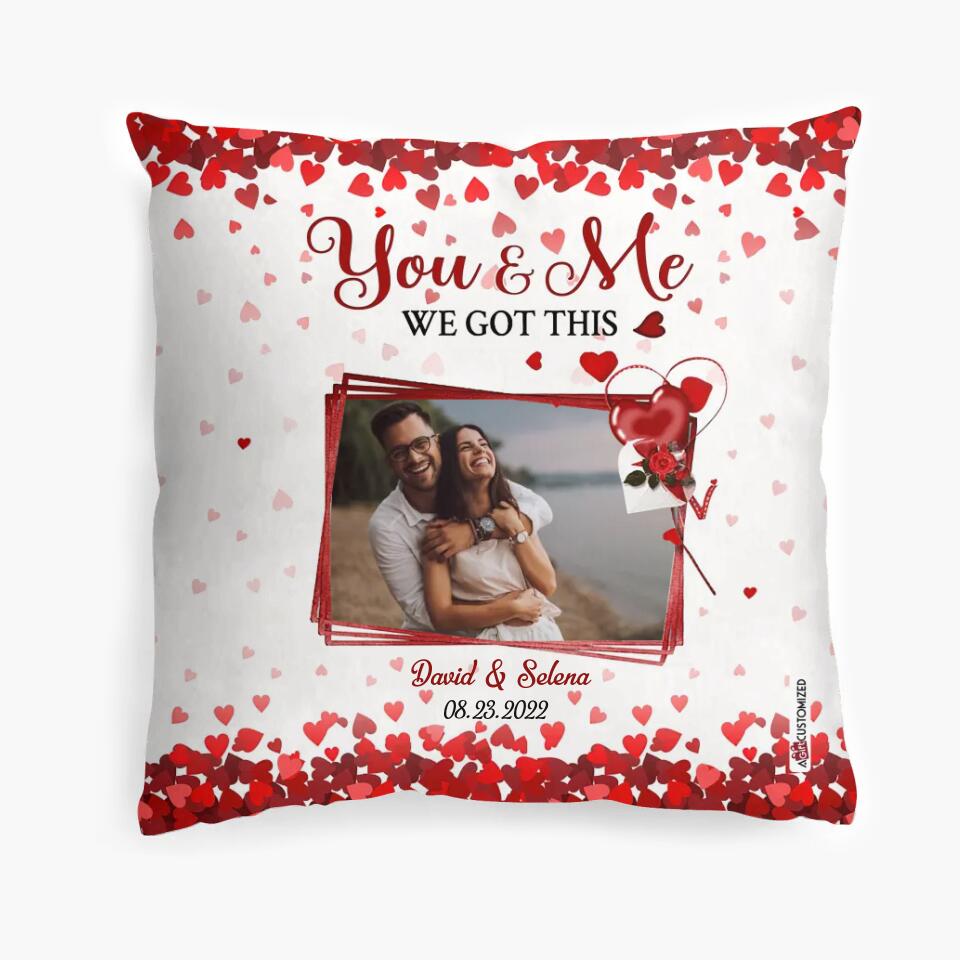 Personalized Pillow Case - Gift For Couple - You And Me We Got This ARND037