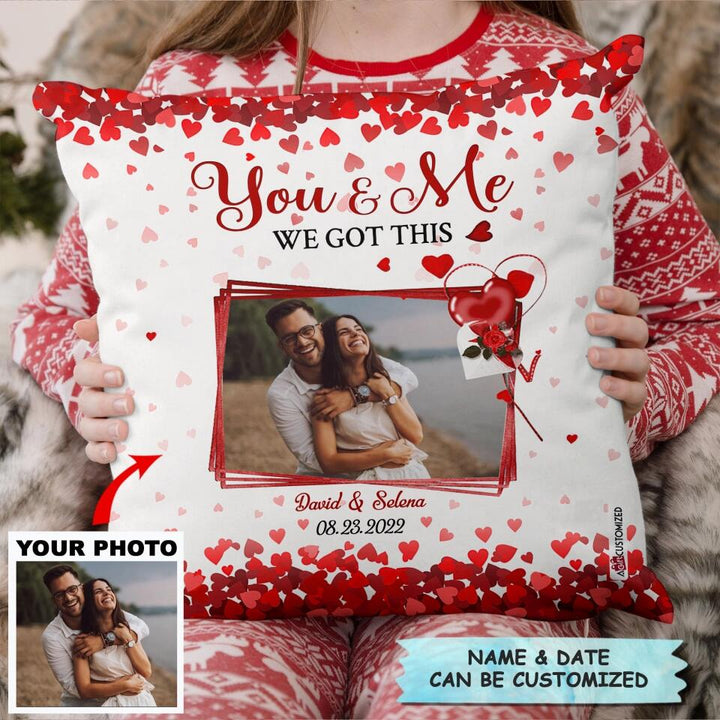 Personalized Pillow Case - Gift For Couple - You And Me We Got This ARND037