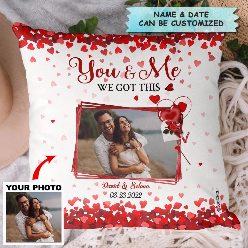 Personalized Pillow Case - Gift For Couple - You And Me We Got This ARND037