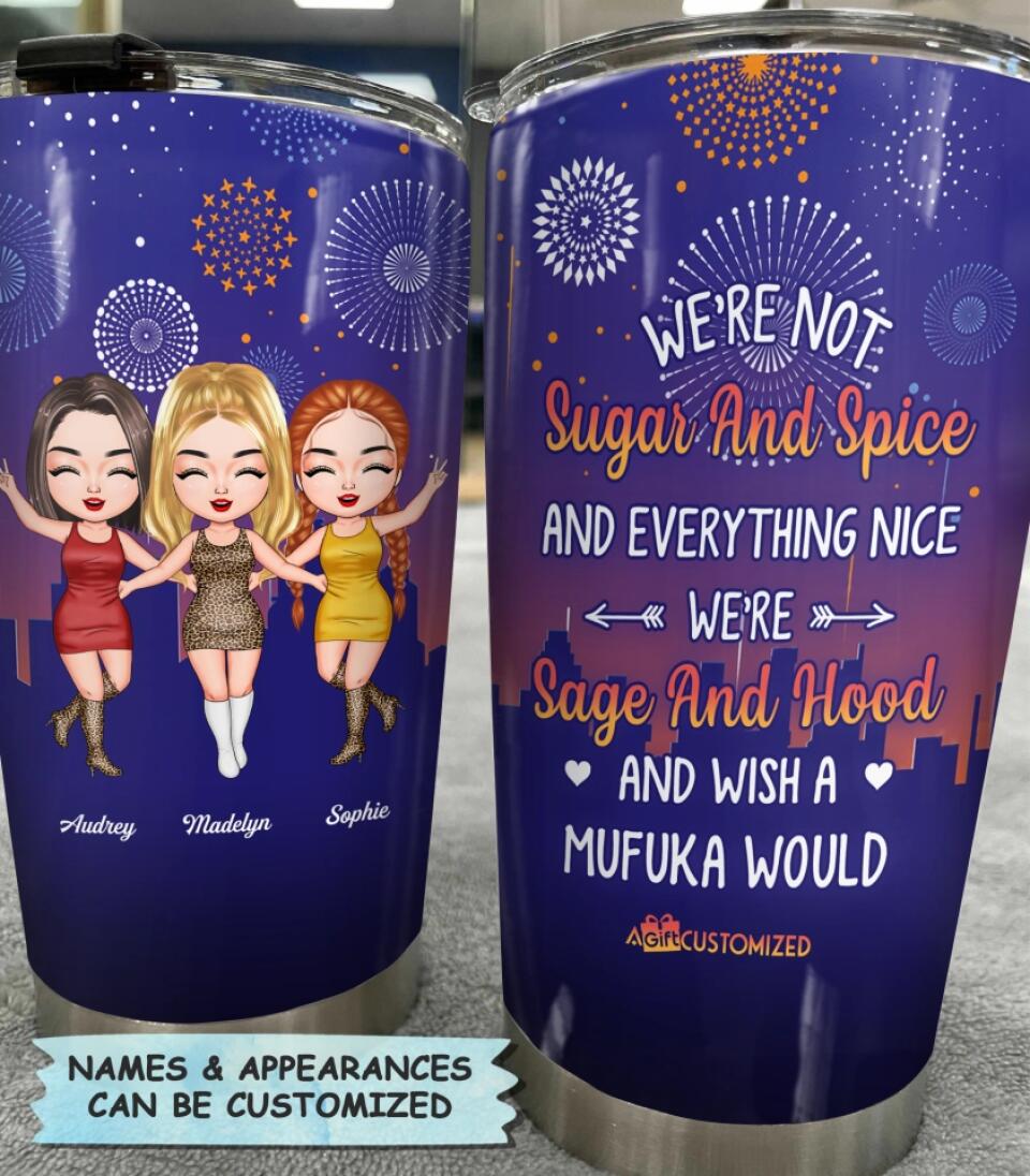 Personalized Tumbler - Gift For Friend - We're Not Sugar And Spice Best Friends ARND037