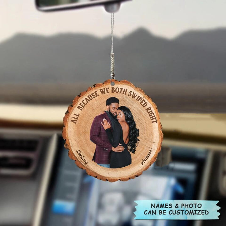 Personalized Car Hanging Ornament - Gift For Couple - All Because We Both Swiped ARND0014 AGCPD020
