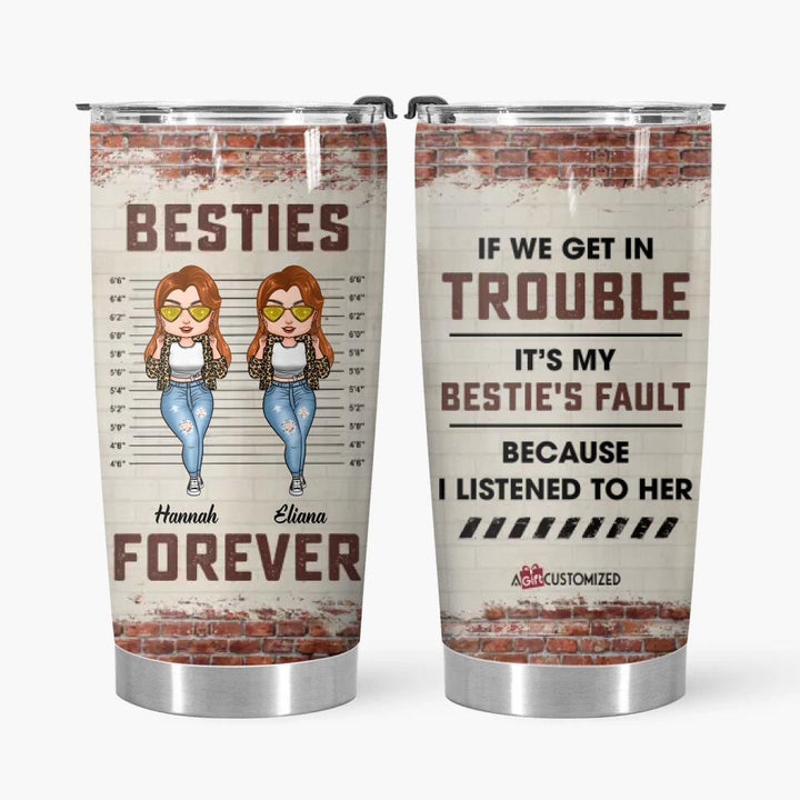 Personalized Tumbler - Gift For Couple - It's My Bestie's Fault ARND036