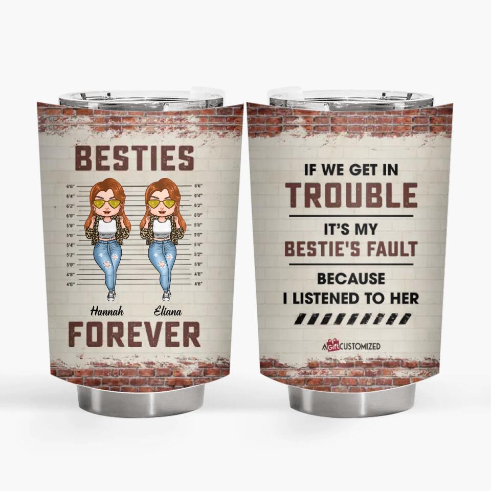 Personalized Tumbler - Gift For Couple - It's My Bestie's Fault ARND036