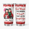 Personalized Tumbler - Gift For Couple - God Blessed The Broken Road That Led Me Straight To You ARND037
