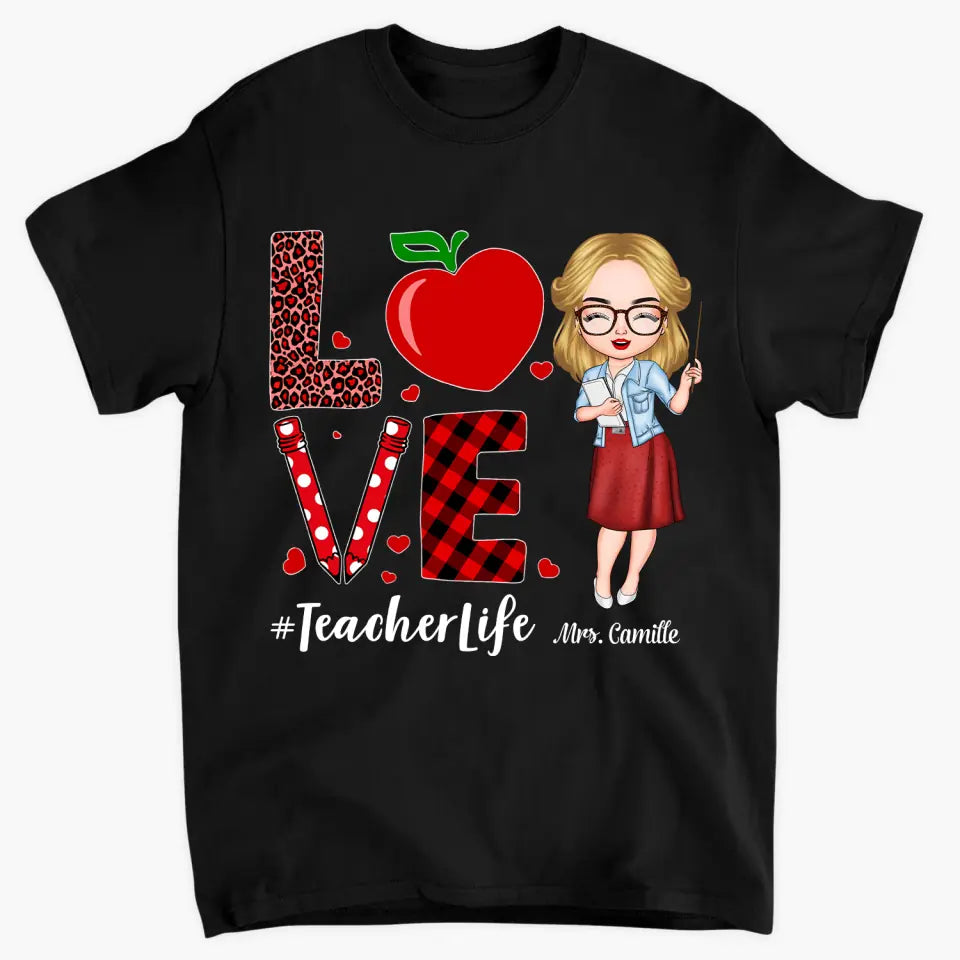 Personalized T-shirt - Gift For Teacher - Love Teacher Life ARND005