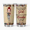 Personalized Tumbler - Gift For Reading Lover - A Girl Who Really Loves Books ARND037