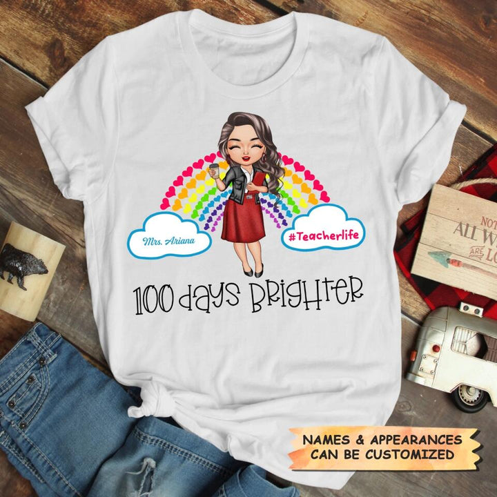 Personalized T-shirt - Gift For Teacher - 100 Days Brighter ARND036