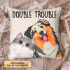 Personalized Pillow - Gift For Pet Lover - Double Trouble ARND0014