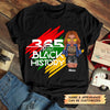 Personalized T-shirt - Gift For Black Woman - 365 Days Black History ARND0014