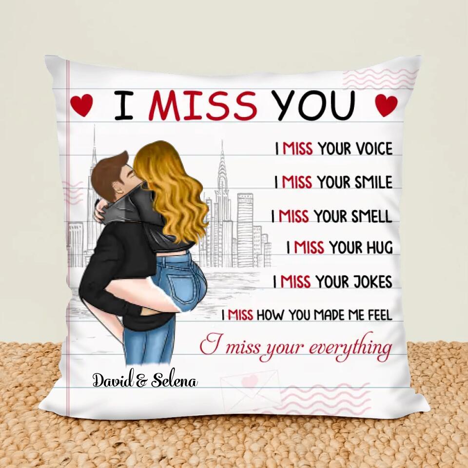 Personalized Pillow - Gift For Couple - I Miss Your Everything ARND036