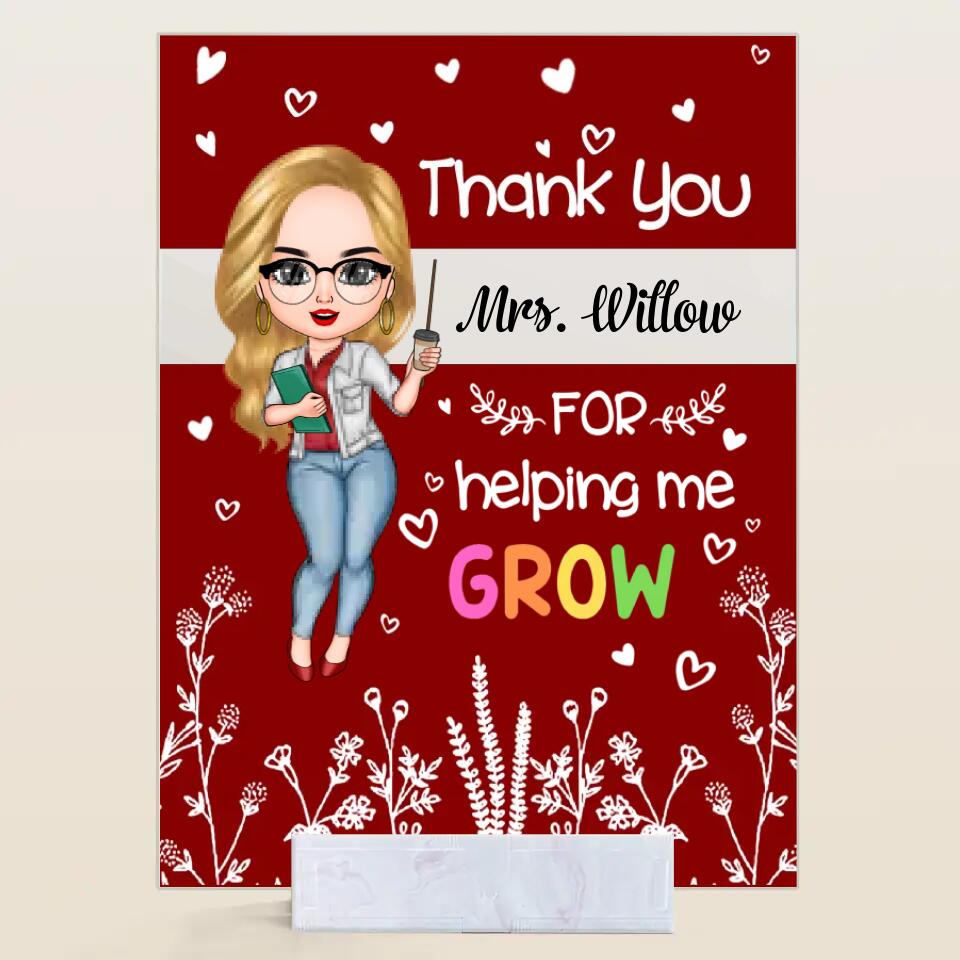 Personalized Acrylic Plaque - Gift For Teacher - Thank You For Helping Me Grow ARND018
