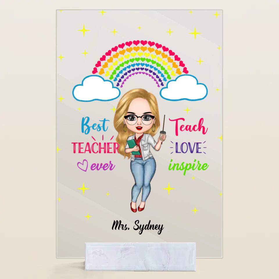 Personalized Acrylic Plaque - Gift For Teacher - Teach Love Inspire Teacher ARND037