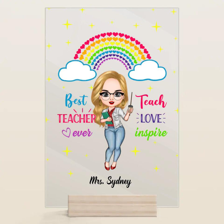 Personalized Acrylic Plaque - Gift For Teacher - Teach Love Inspire Teacher ARND037