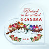 Personalized Heart-shaped Acrylic Plaque - Gift For Grandma - Blessed To Be Called Grandma ARND018
