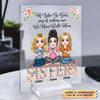 Personalized Acrylic Plaque - Gift For Family Member - I&#39;ll Be There For You ARND0014