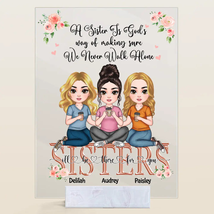 Personalized Acrylic Plaque - Gift For Family Member - I'll Be There For You ARND0014