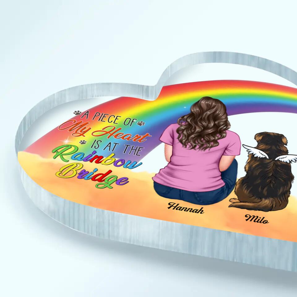 Personalized Heart-shaped Acrylic Plaque - Gift For Dog Lover - A Piece Of My Heart Is At The Rainbow Bridge ARND005