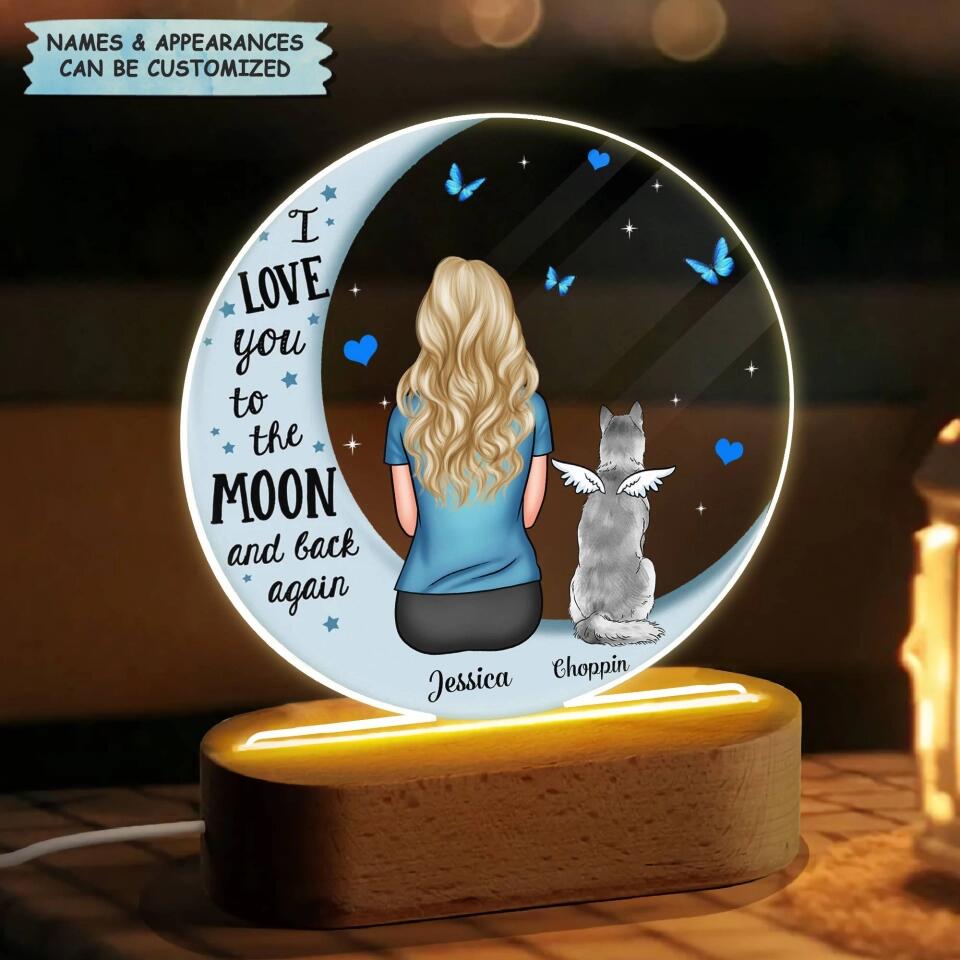 Personalized Acrylic LED Night Light - Gift For Dog & Cat Lover - I Love You To The Moon And Back ARND018