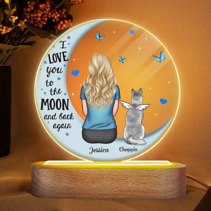 Personalized Acrylic LED Night Light - Gift For Dog & Cat Lover - I Love You To The Moon And Back ARND018