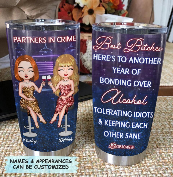 Personalized Tumbler - Gift For Friend - Best Friends Here's To Another Year Of Bonding Over Alcohol ARND037
