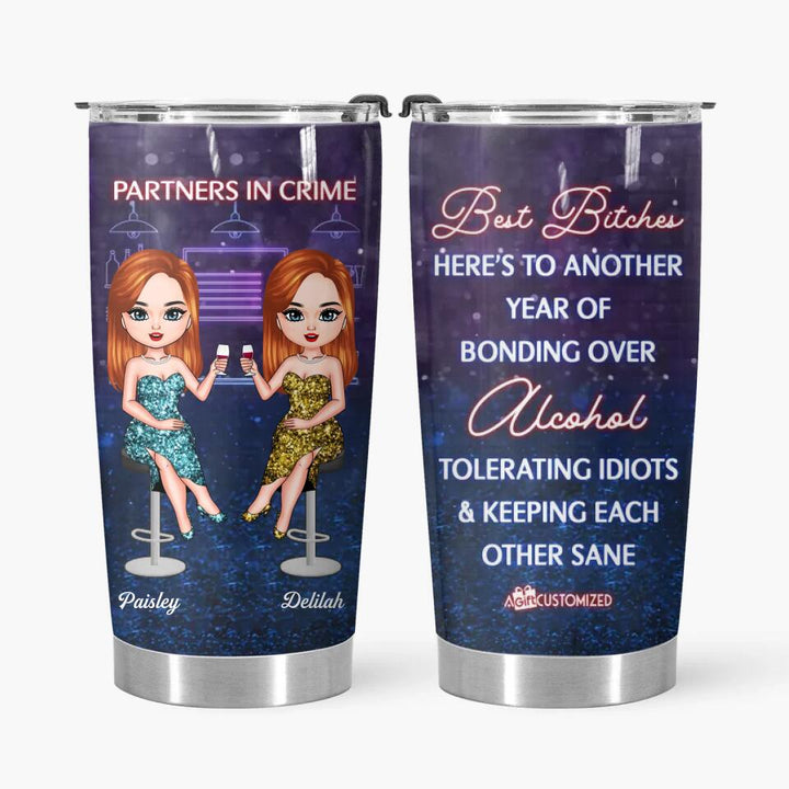 Personalized Tumbler - Gift For Friend - Best Friends Here's To Another Year Of Bonding Over Alcohol ARND037