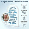 Personalized Heart-shaped Acrylic Plaque - Gift For Family Member - I Know Heaven Is A Beautiful Place ARND037