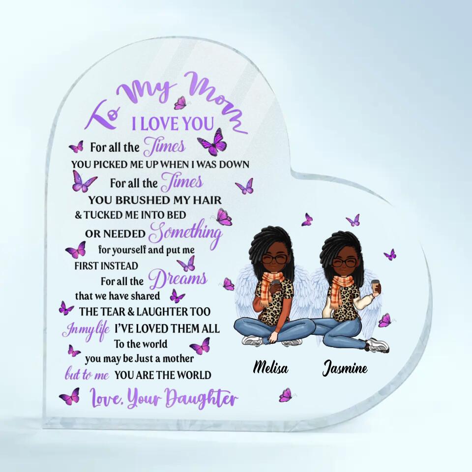 Personalized Heart-shaped Acrylic Plaque - Gift For Mom - To My Mom, I Love You For All The Times You Picked Me Up ARND037