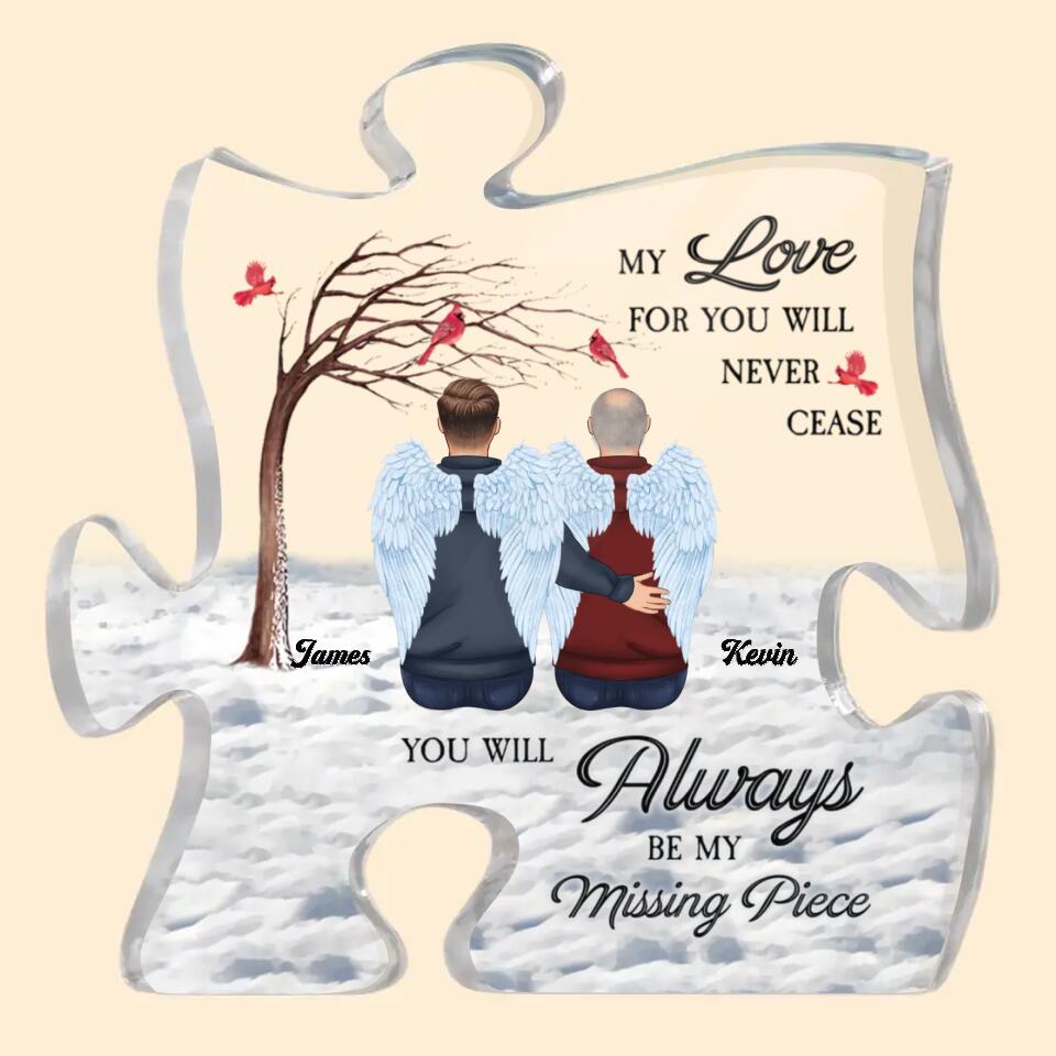 Personalized Puzzle Acrylic Plaque - Gift For Family Member - You Will Always Be My Missing Piece ARND0014