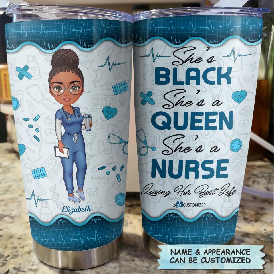 Personalized Tumbler - Gift For Nurse - She's Black She's A Queen She's A Nurse ARND037